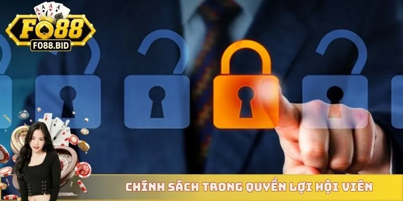 Chính sách trong quyền lợi hội viên 
