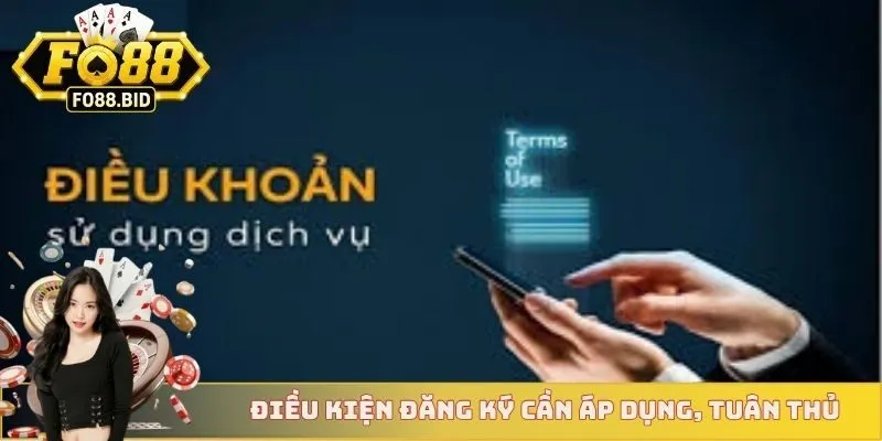 Điều kiện đăng ký cần áp dụng, tuân thủ 