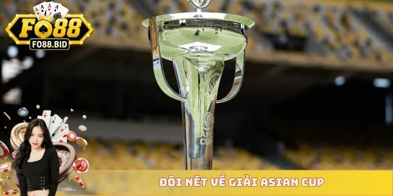 Đôi nét về giải Asian Cup 