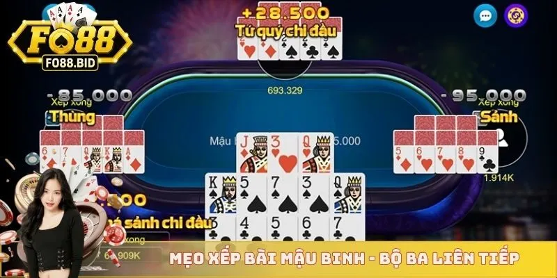 Mẹo Xếp Bài Mậu Binh Nâng Cao Khả Năng Chiến Thắng 3 Mẹo xếp bài mậu binh - Bộ ba liên tiếp