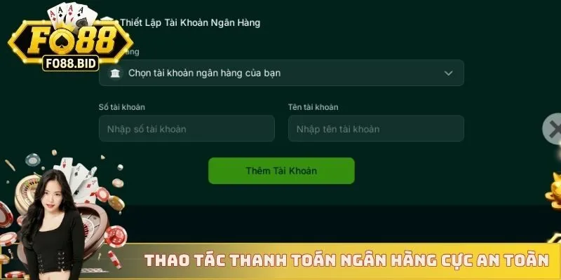 Nạp Tiền FO88 2 Thao tác thanh toán ngân hàng cực an toàn