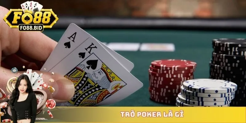 Luật Chơi Poker Cơ Bản - Cẩm Nang Hướng Dẫn Toàn Diện 2 Trò poker là gì