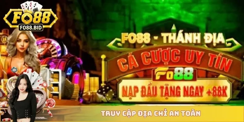 Truy cập địa chỉ an toàn 